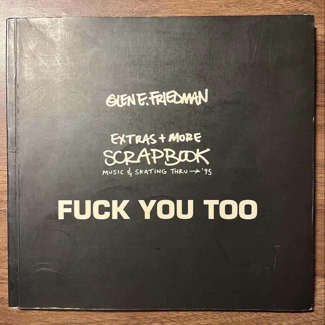 Fuck You Too Glen E. Friedman 写真集
