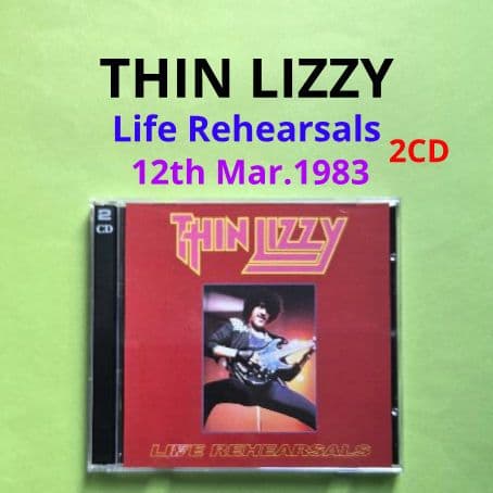THIN LIZZY　シン·リジィ　Life Rehearsals　CD