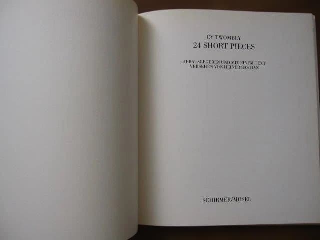 Cy Twombly : 24 Short Pieces サイ・トゥオンブリー