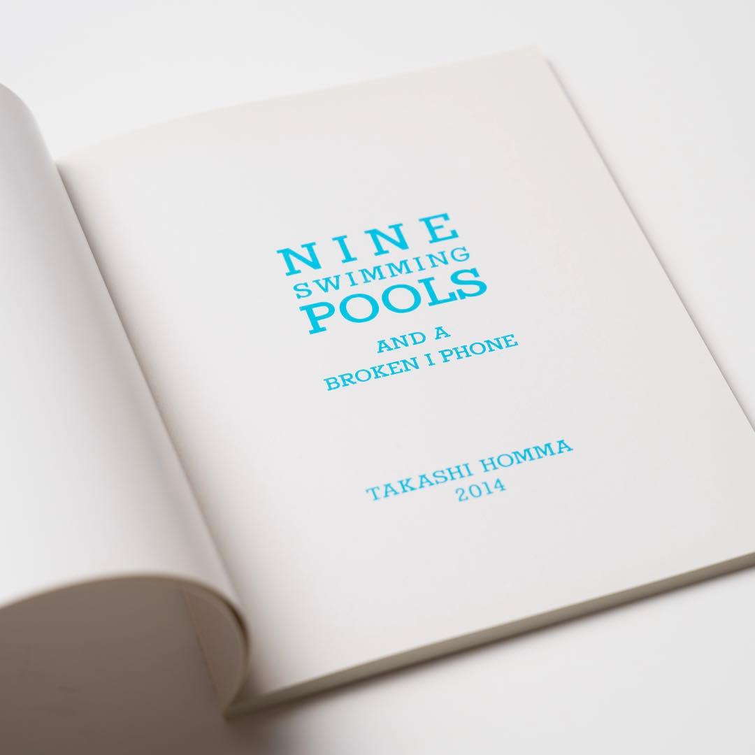 NINE SWIMMING POOLS ホンマタカシ　HOMMA TAKASHI