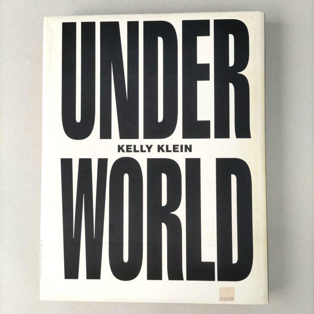 UNDERWORLD/KELLY  ケリー・クライン 写真集