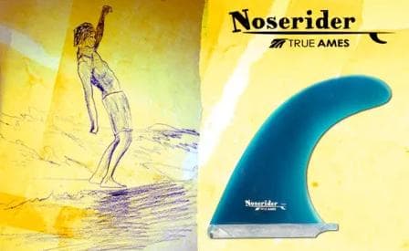 TRUE AMES FIN　NOSERIDER　 9.25インチ　センターフィン
