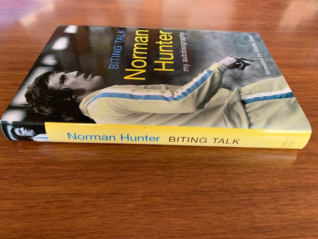 闘将！Norman Hunter 自伝　Leeds Utd最強時代のレジェンド