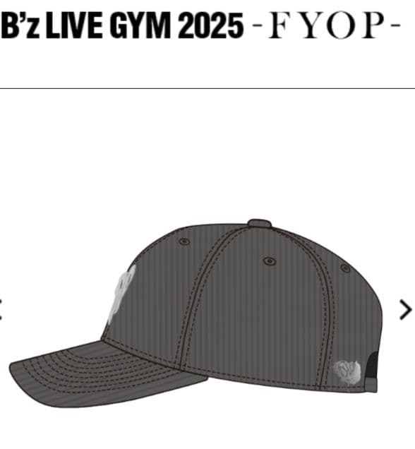 N*k様 B'z LIVE GYM 2025 FYOP キャップ 販売終了　新品