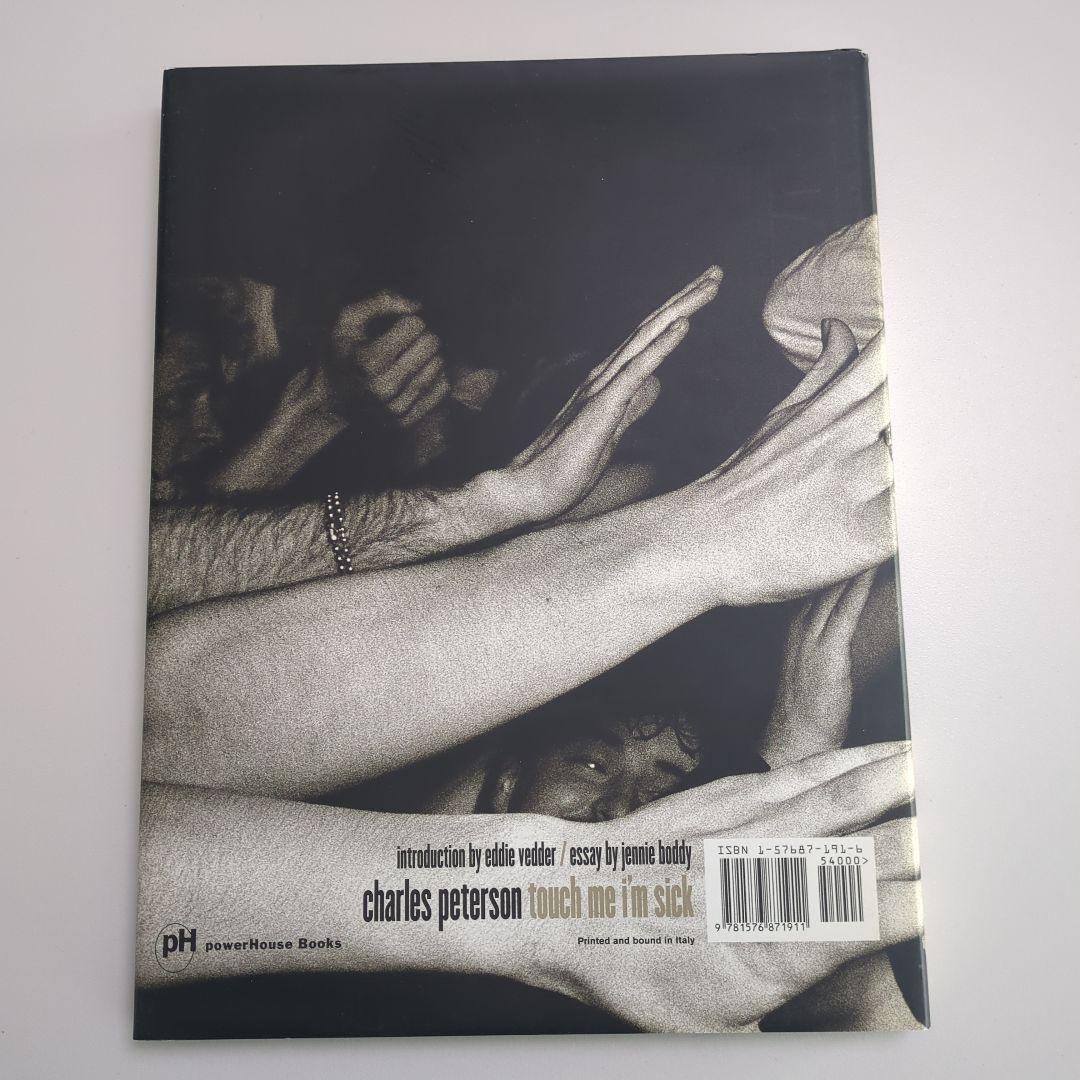 Charles Peterson Touch Me I'm Sick 写真集