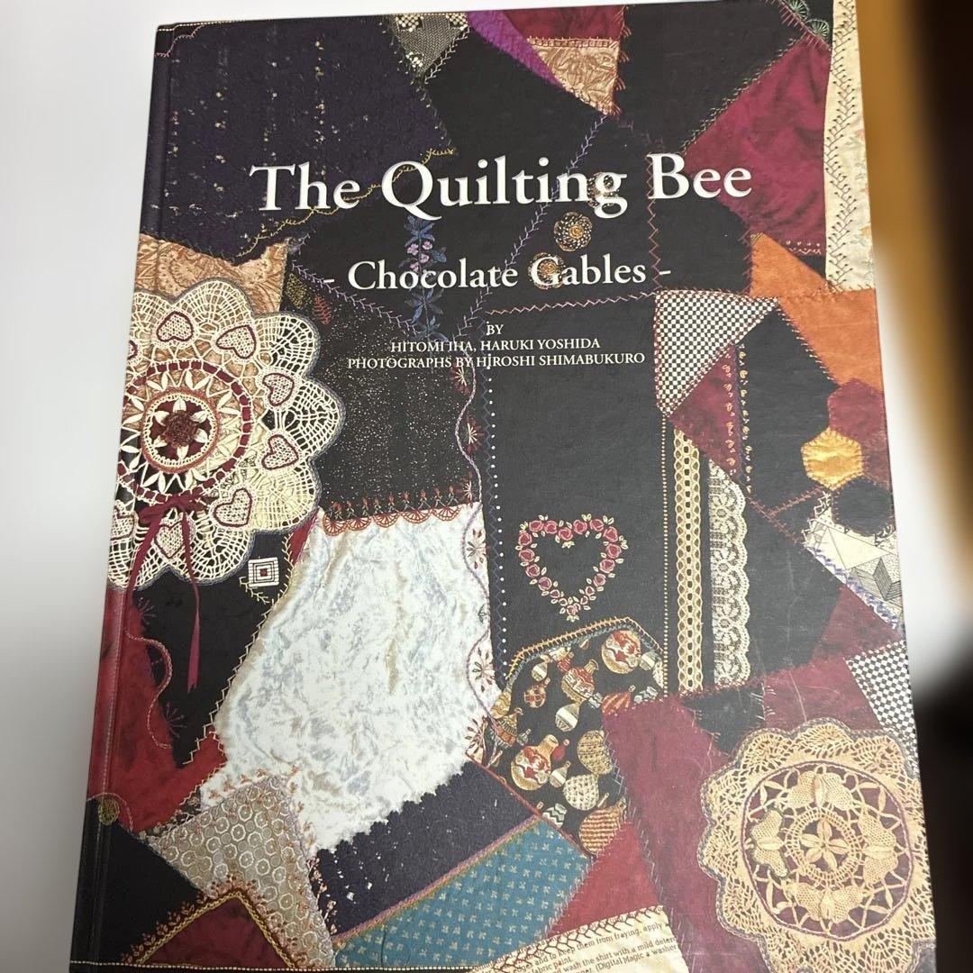 趣味・スポーツ・実用 The Quilting Bee -Chocolate Gables-