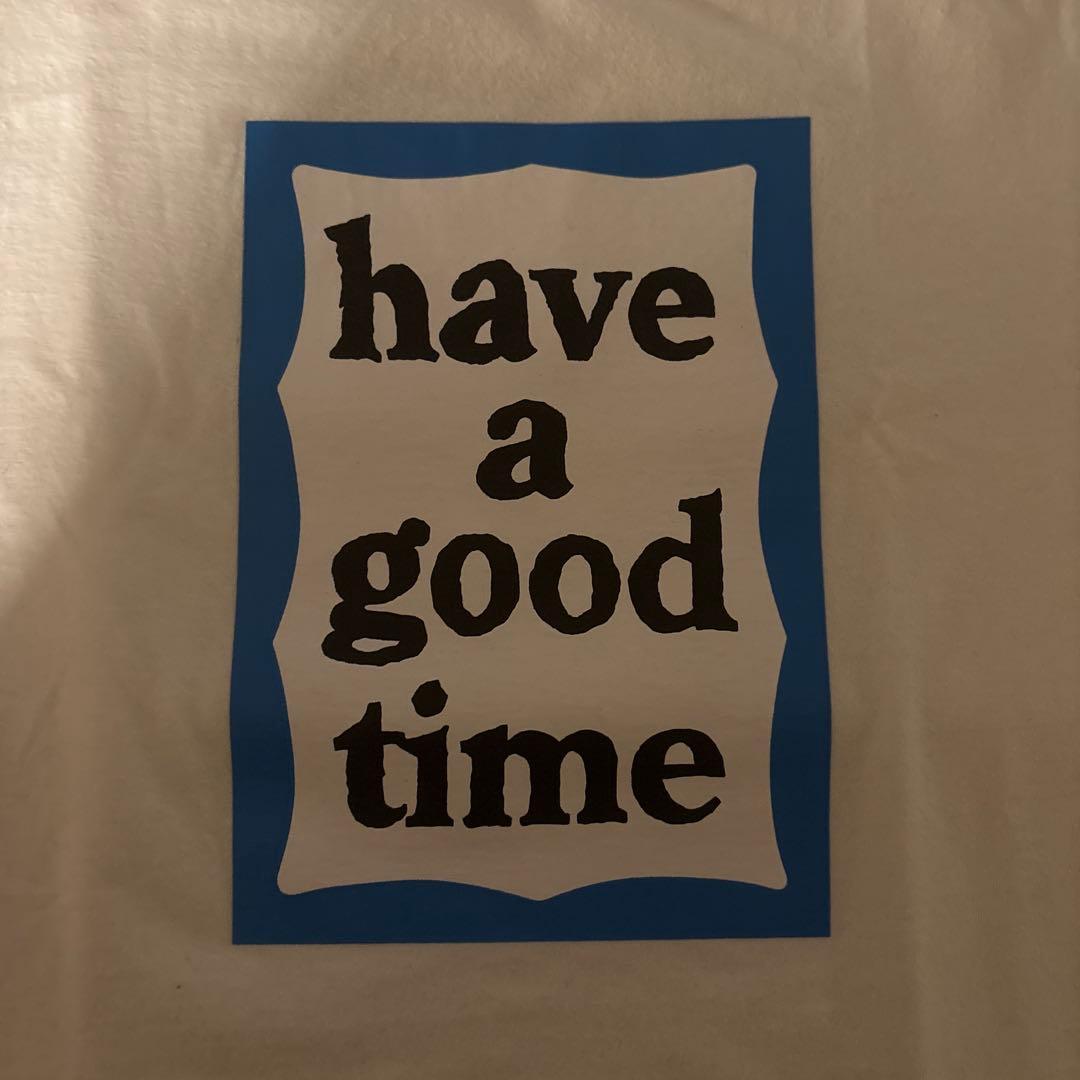 have a good time Tシャツ　ホワイト