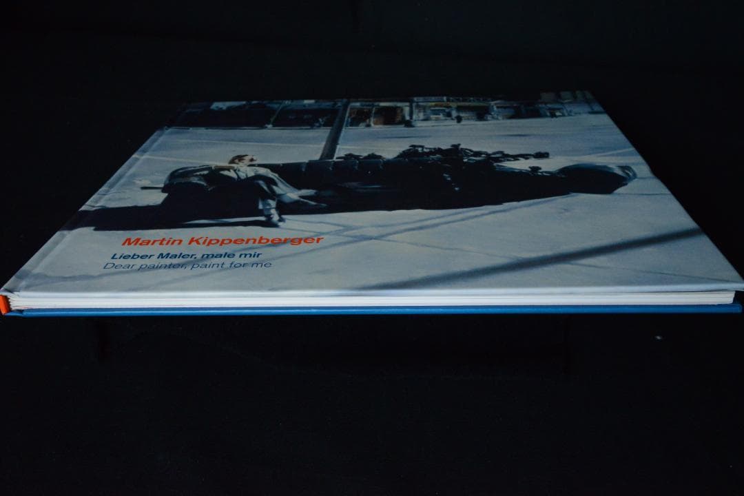 【Martin Kippenberger： Dear Painter ... 】