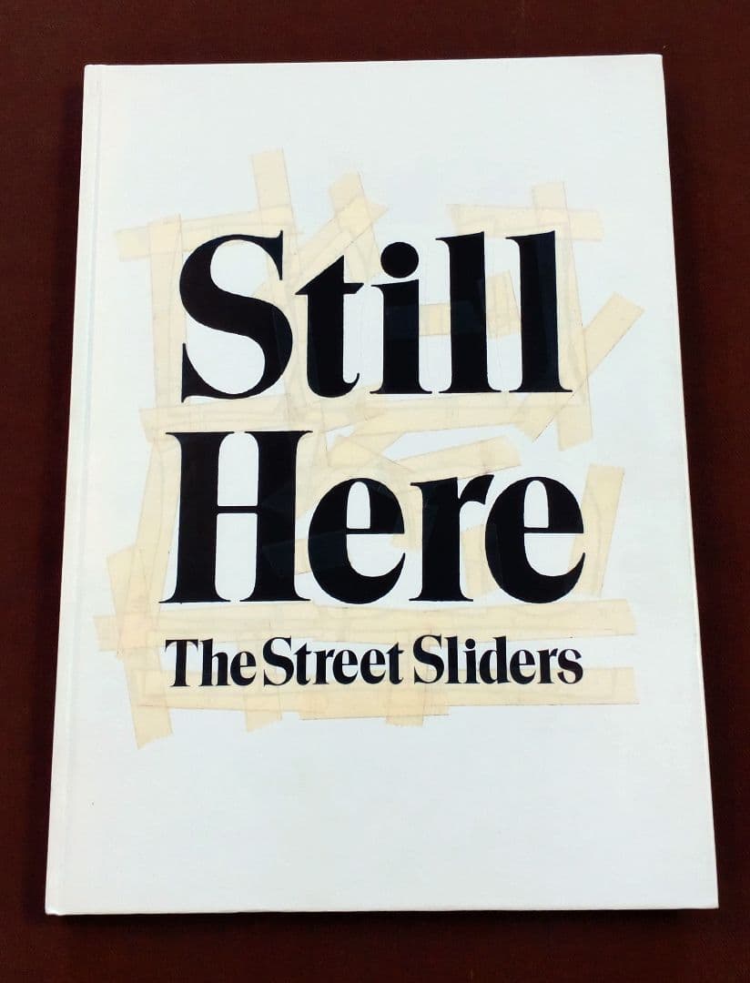 【The Street Sliders】Still Here 10周年 写真集