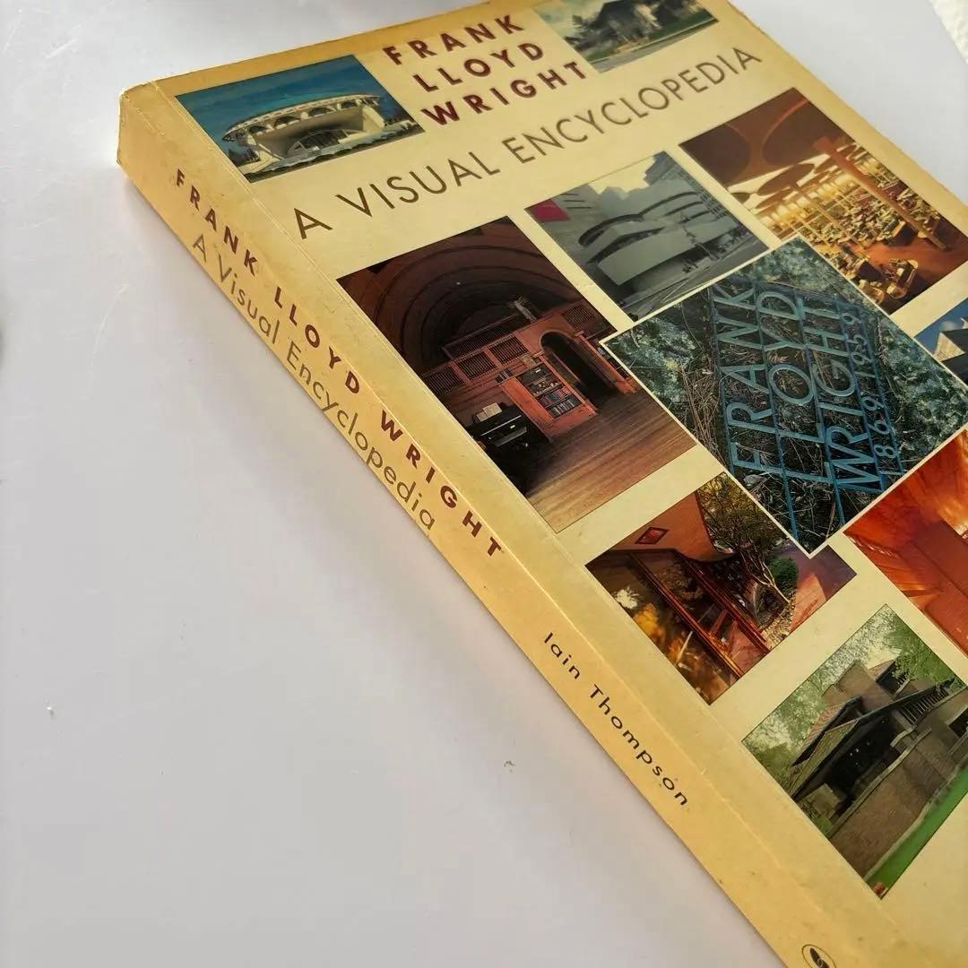 アート・デザイン・音楽 FRANK LLOYD WRIGHT/ A visual encyclopedi