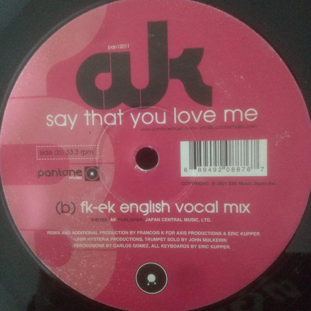 ak / say that you love me レコード