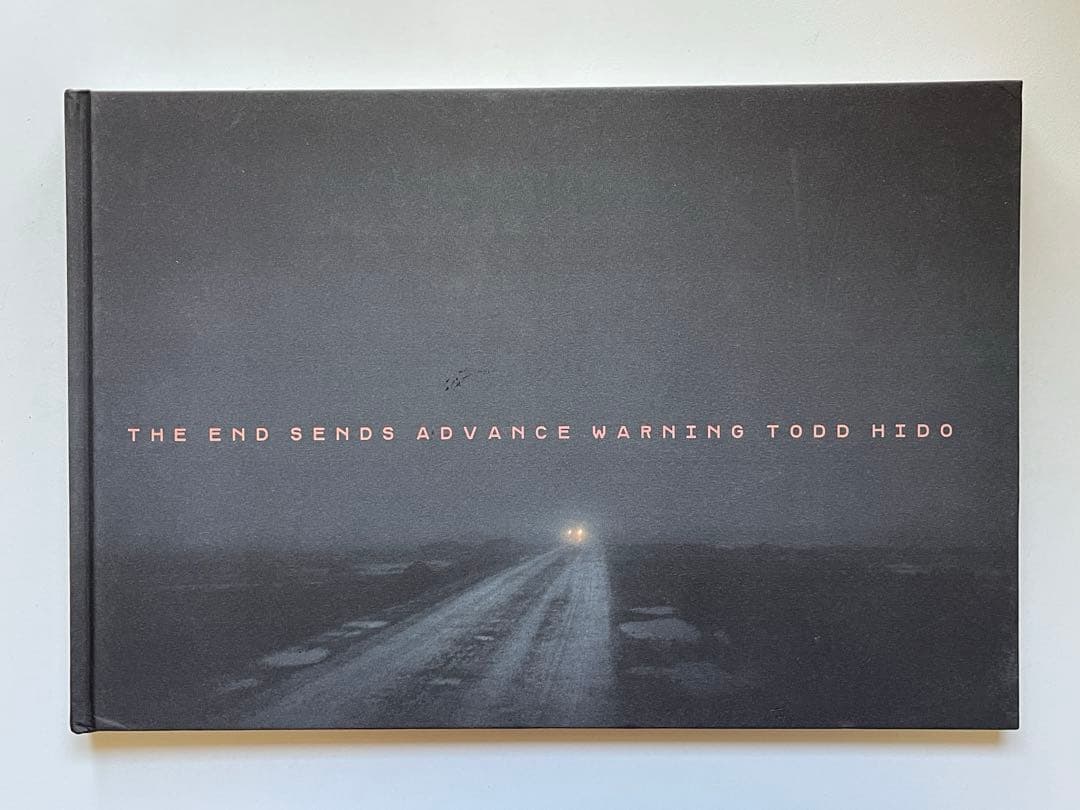 アート・デザイン・音楽 THE END SENDS ADVANCE WARNING TODD HIDO