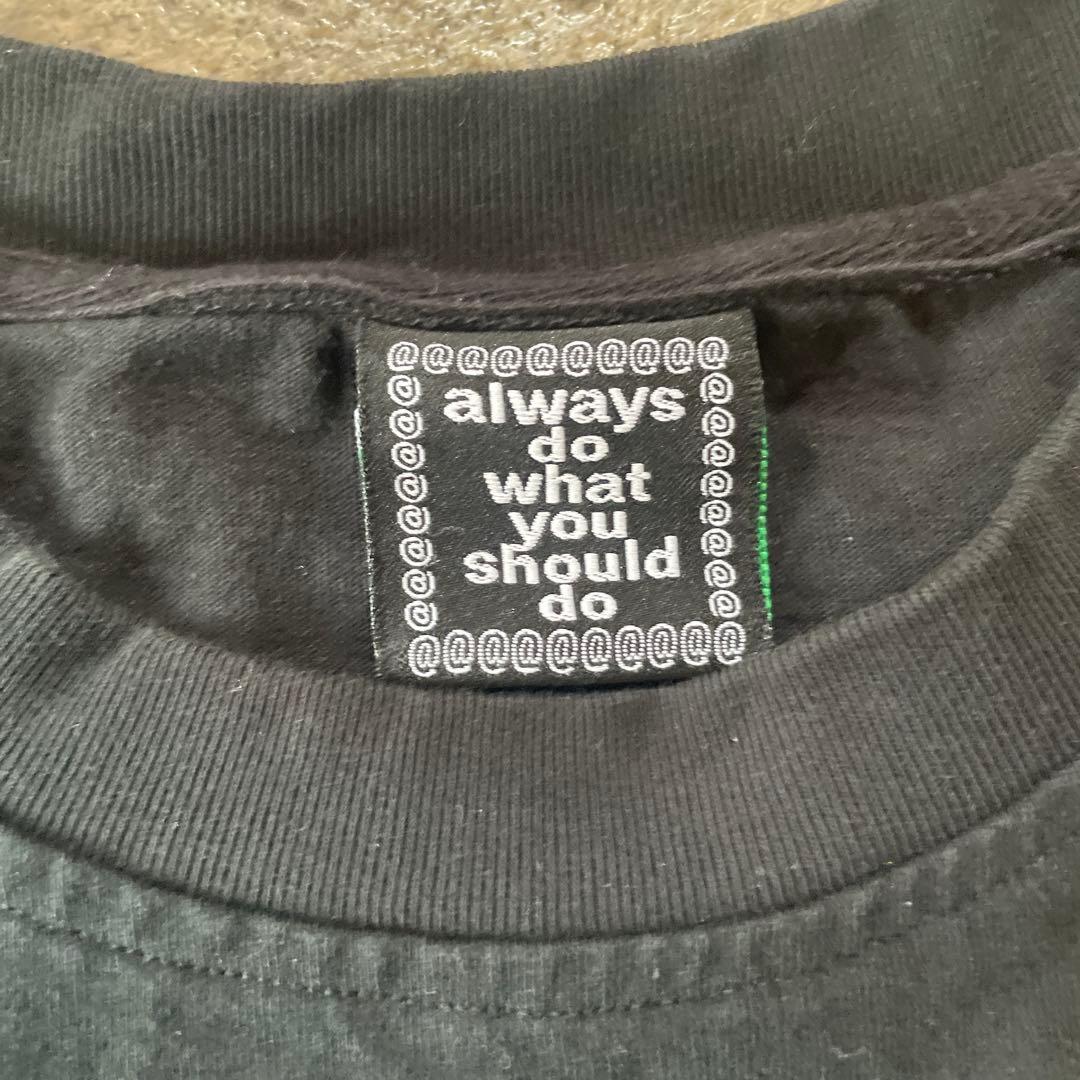 Always do what you should do tシャツ