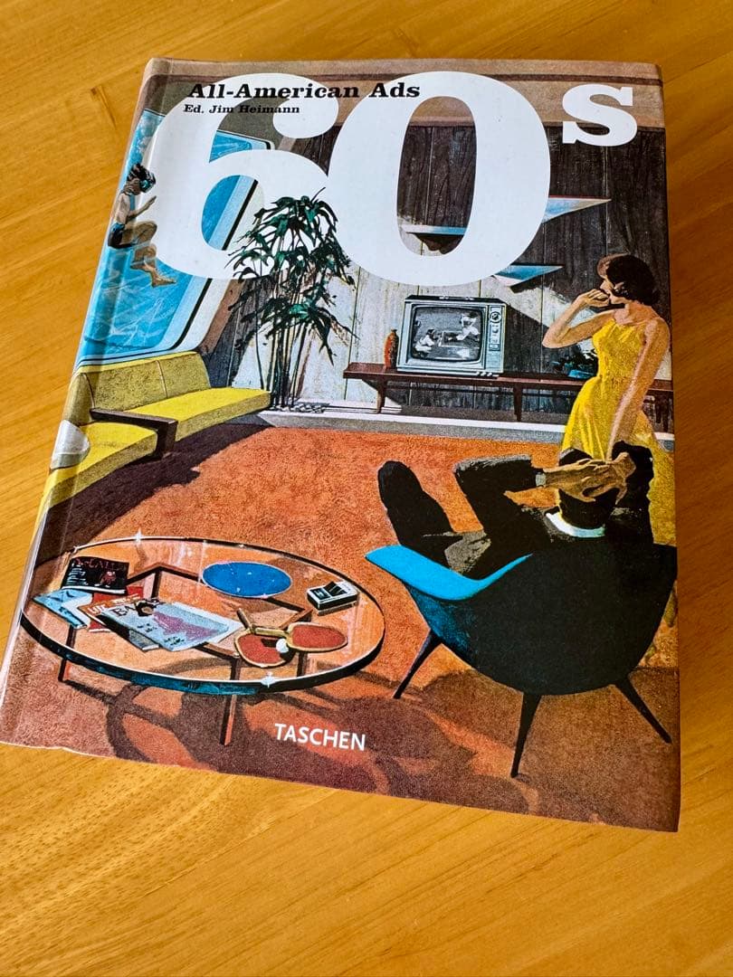 アート・デザイン・音楽 All-American Ads 60s TASCHEN