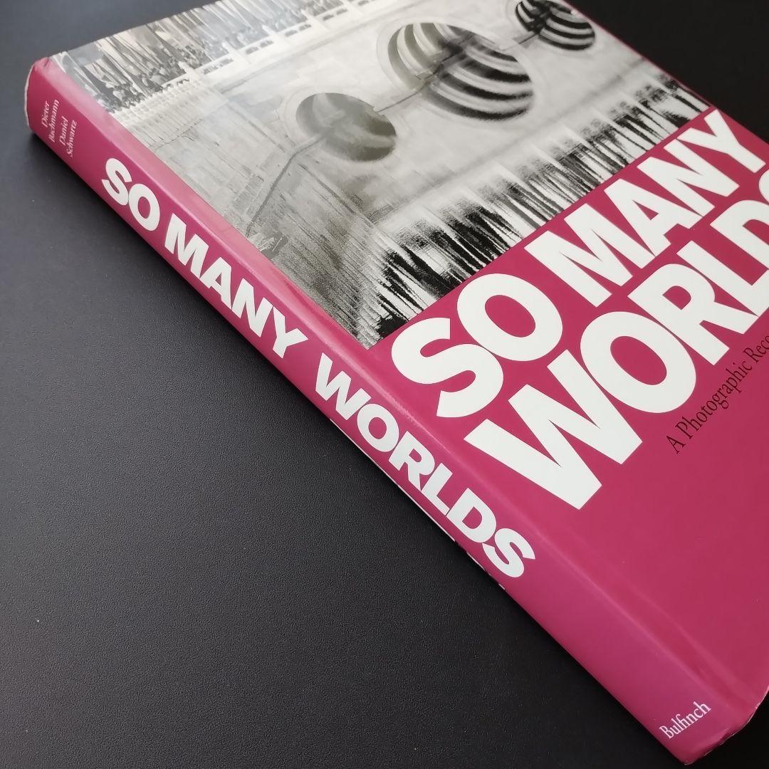 So Many Worlds 現代の写真記録　写真集