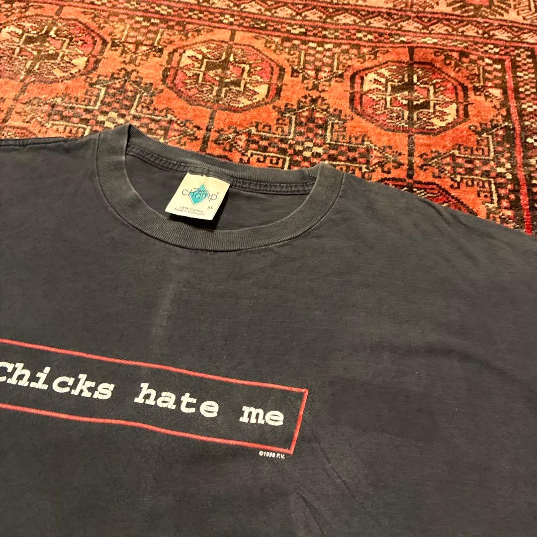 90S FASHION VICTIM “Chicks hate me” XL