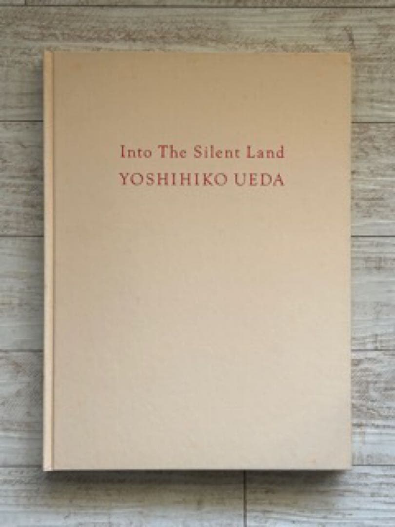 Into The Silent Land　上田義彦