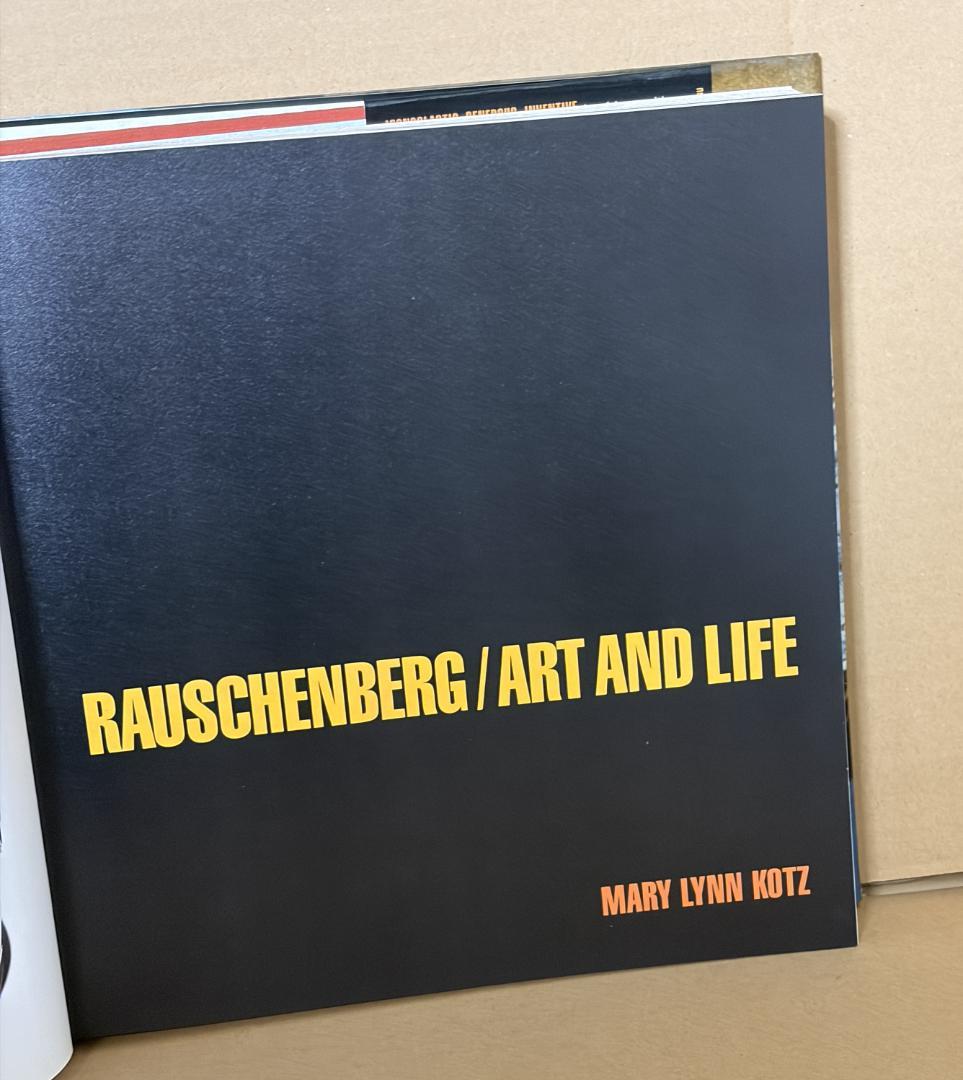 ロバート・ラウシェンバーグ/ART AND LIFE 洋書